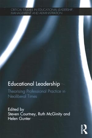 Seller image for Educational Leadership : Theorising Professional Practice in Neoliberal Times for sale by GreatBookPrices