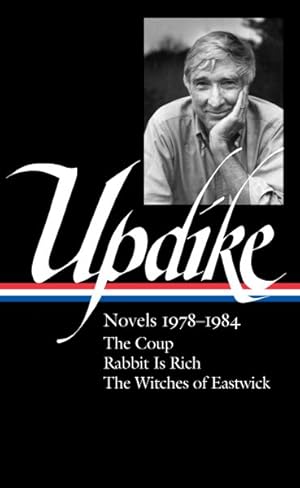 Imagen del vendedor de John Updike Novels 1978-1984 : The Coup / Rabbit Is Rich / the Witches of Eastwick a la venta por GreatBookPrices