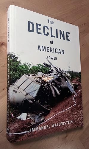 Seller image for The Decline of American Power. The U.S. in a Chaotic World for sale by Llibres Bombeta