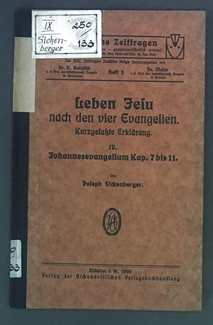 Seller image for Leben Jesu nach den vier Evangelien. Kurzgefate Erklrung. IV. Johannesevangelium Kap. 7 bis 11. Biblische Zeitfragen 12. Folge Heft 5. for sale by books4less (Versandantiquariat Petra Gros GmbH & Co. KG)