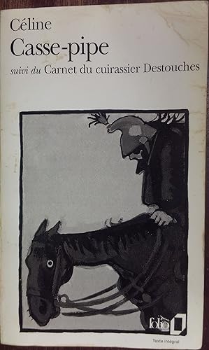 Imagen del vendedor de Casse-pipe suivi du Carnet du Cuirassier Destouches (Gallimard Editions) a la venta por The Book House, Inc.  - St. Louis