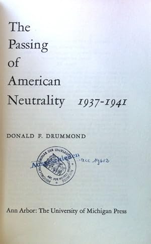 Immagine del venditore per The Passing of American Neutrality 1937 - 1941; History and Political Science; Volume 20; venduto da books4less (Versandantiquariat Petra Gros GmbH & Co. KG)