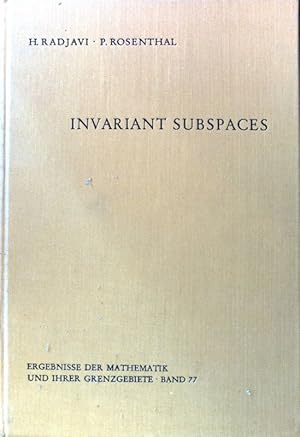 Seller image for Invariant subspaces. Ergebnisse der Mathematik und ihrer Grenzgebiete ; Bd. 77; for sale by books4less (Versandantiquariat Petra Gros GmbH & Co. KG)