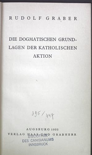 Seller image for Die dogmatischen Grundlagen der katholischen Aktion. for sale by books4less (Versandantiquariat Petra Gros GmbH & Co. KG)