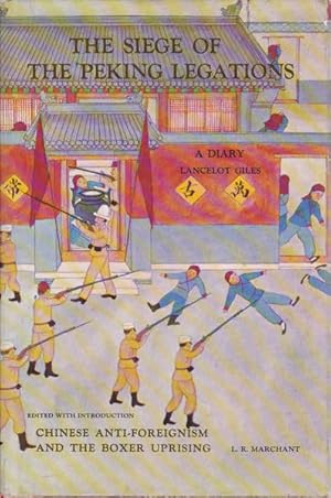 Immagine del venditore per The Siege Of The Peking Legations, A Diary: Chinese Anti-foreignism and the Boxer Uprising venduto da Goulds Book Arcade, Sydney