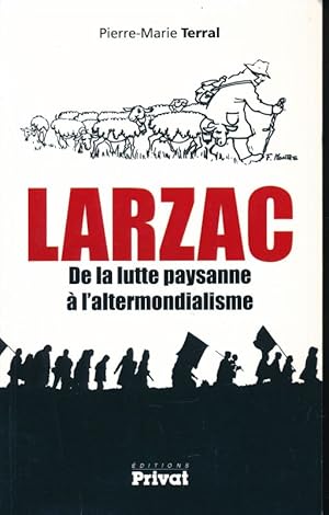 Seller image for Larzac. De la lutte paysanne  l'altermondialisme for sale by LIBRAIRIE GIL-ARTGIL SARL