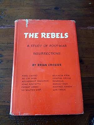 Image du vendeur pour THE REBELS, a study of Post-War insurrections mis en vente par Itziar Arranz Libros & Dribaslibros