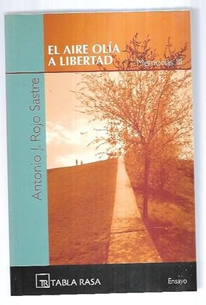 Seller image for AIRE OLIA A LIBERTAD - EL. MEMORIAS III for sale by Desvn del Libro / Desvan del Libro, SL