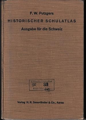 Seller image for F. W. Putzgers Historischer Schulatlas. Ausgabe fr die Schweiz. for sale by Antiquariat Puderbach