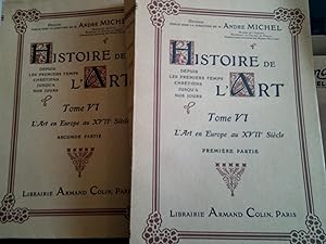 HISTOIRE DE L'ART - Tome VI - L'Art en Europe au XVIIe Siècle (première et deuxième partie) 2 vol...