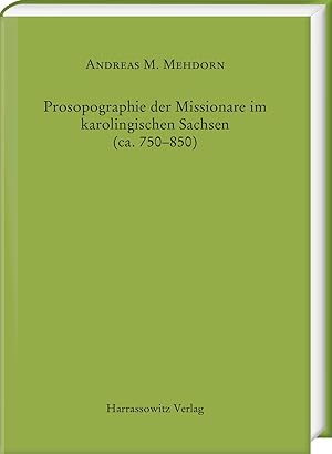 Bild des Verkufers fr Prosopographie der Missionare im karolingischen Sachsen (ca. 750-850) zum Verkauf von moluna