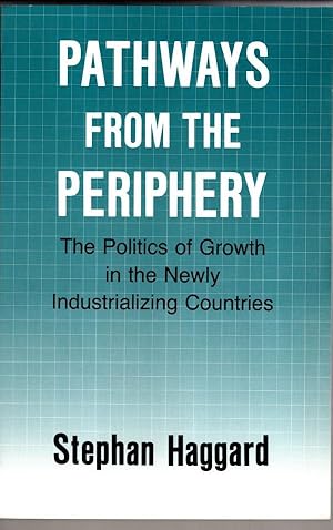 Seller image for Pathways from the Periphery: The Politics of Growth in the Newly Industrializing Countries (Cornell Studies in Political Economy) for sale by High Street Books