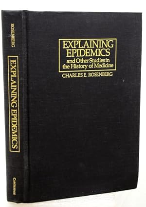 Bild des Verkufers fr EXPLAINING EPIDEMICS AND OTHER STUDIES IN THE HISTORY OF MEDICINE. zum Verkauf von Francis Edwards ABA ILAB