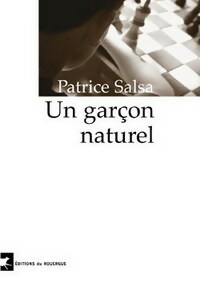 Bild des Verkufers fr Un gar?on naturel - Patrice Salsa zum Verkauf von Book Hmisphres