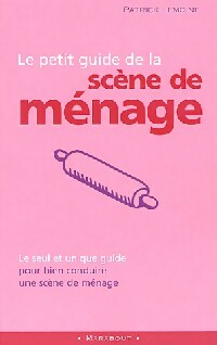 Seller image for Le petit guide de la sc?ne de m?nage - Patrick Lemoine for sale by Book Hmisphres