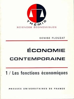 Seller image for Economie contemporaine Tome I : Les fonctions ?conomiques - Denise Flouzat for sale by Book Hmisphres