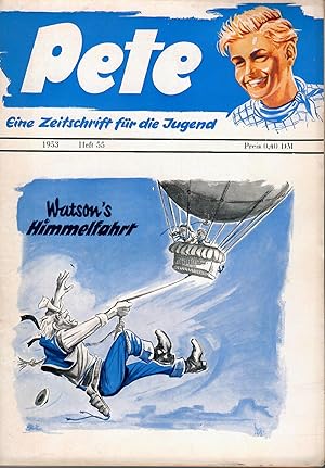 Bild des Verkufers fr Pete - Pete's Abenteuer und Streiche - Heft 055: Watson's Himmelfahrt ; Eine Zeitschrift fr die Jugend zum Verkauf von Walter Gottfried