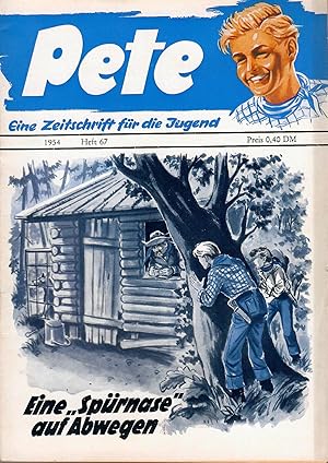 Bild des Verkufers fr Pete - Pete's Abenteuer und Streiche - Heft 067: Eine "Sprnase" auf Abwegen; Eine Zeitschrift fr die Jugend zum Verkauf von Walter Gottfried