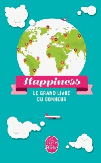 Hapiness. Le grand livre du bonheur - Collectif