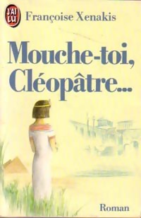 Image du vendeur pour Mouche-toi, Cl?op?tre. - Fran?oise Xenakis mis en vente par Book Hmisphres