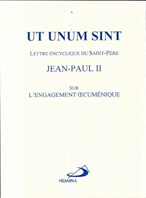 Seller image for Ut unum sint Lettre encyclique Jean-Paul II sur l'engagement oecum?nique - Catholic-Church-John-Paul for sale by Book Hmisphres