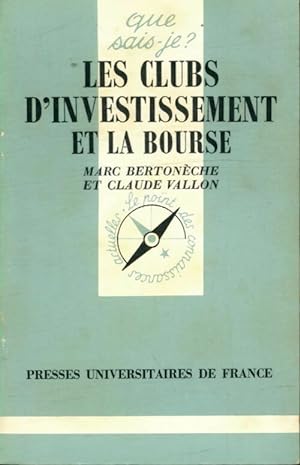 Image du vendeur pour Les clubs d'investissement et la Bourse - Claude Berton?che mis en vente par Book Hmisphres