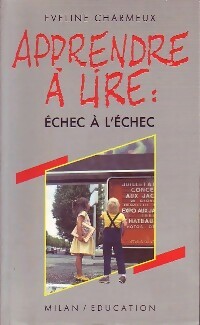 Seller image for Apprendre ? lire : ?chec ? l'?cole - Eveline Charmeux for sale by Book Hmisphres