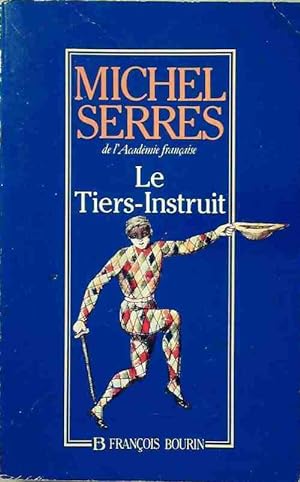 Seller image for Le Tiers-Instruit - Michel Serres for sale by Book Hmisphres