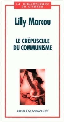 Image du vendeur pour Le cr?puscule du communisme - Lilly Marcou mis en vente par Book Hmisphres