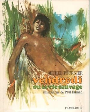 Image du vendeur pour Vendredi ou la vie sauvage - Michel Tournier mis en vente par Book Hmisphres