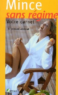 Bild des Verkufers fr Mince sans r?gime. Votre carnet - Jacques Labescat zum Verkauf von Book Hmisphres