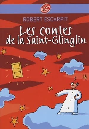 Les contes de la Saint-Glinglin - Robert Escarpit