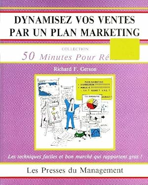 Seller image for Dynamisez vos ventes par un plan marketing - Richard Gerson for sale by Book Hmisphres