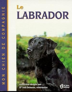 Seller image for Le Labrador - Jo?l Dehasse for sale by Book Hmisphres