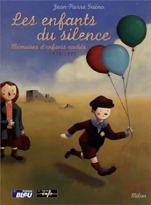 Les enfants du silence. M moires d'enfants cach s (1939-1945) - Jean-Pierre Gu no