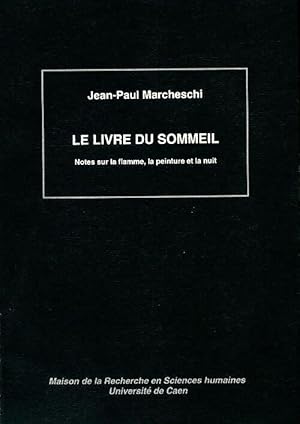 Imagen del vendedor de Le livre du sommeil - Jean-Paul Marcheschi a la venta por Book Hmisphres
