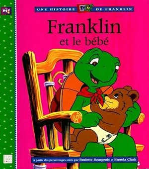 Franklin et le bébé - Paulette Bourgeois