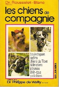 Image du vendeur pour Les chiens de compagnie - Vincent Rousselet-Blanc mis en vente par Book Hmisphres