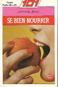 Seller image for 101 trucs pour se bien nourrir - Simone Martin-Villevieille for sale by Book Hmisphres