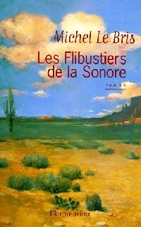Seller image for Les flibustiers de la Sonore - Michel Le Bris for sale by Book Hmisphres