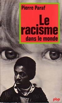 Image du vendeur pour Le racisme dans le monde - Paraf Pierre mis en vente par Book Hmisphres