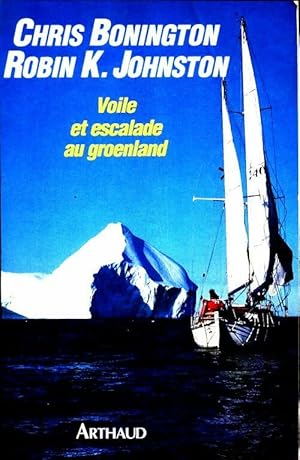Voile et escalade au Groenland - Chris Bonington
