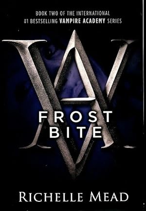 Frostbite : A vampire academy novel - Richelle Mead