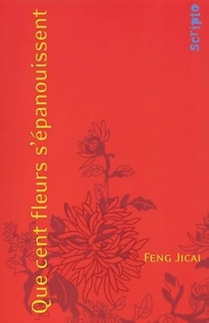 Imagen del vendedor de Que cent fleurs s'?panouissent - Ji Cai Feng a la venta por Book Hmisphres