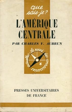 Seller image for L'Am?rique centrale - Charles-Vincent Aubrun for sale by Book Hmisphres