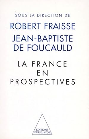 Seller image for La France en prospectives - Jean-Baptiste De Foucauld for sale by Book Hmisphres