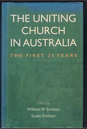 The Uniting Church in Australia: The First 25 Years