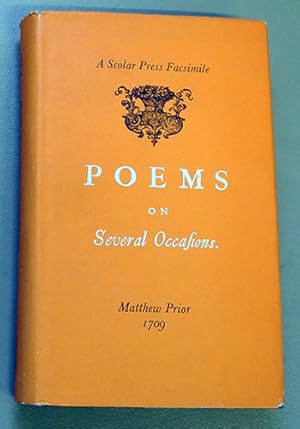 Poems on Several Occasions. Matthew Prior 1709. A Scolar Press Facsimile