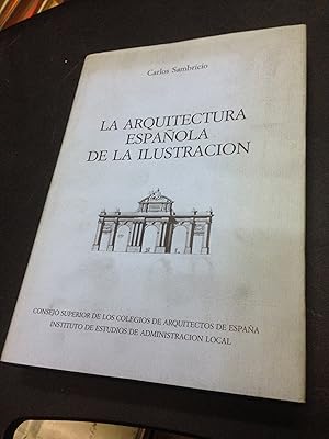 Seller image for La arquitectura espaola de la ilustracion for sale by Vrtigo Libros