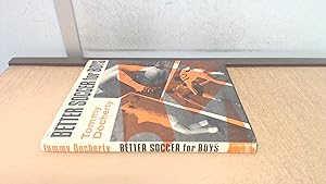 Image du vendeur pour Better Soccer for Boys mis en vente par BoundlessBookstore